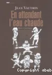 En attendant l'eau chaude ou Les dessins d'impatience : roman graphique vignette