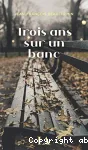 Trois ans sur un banc vignette