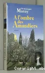 À l'ombre des amandiers vignette