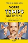 Votre temps est infini : Et si votre journ©e ©tait plus longue que vous ne le pensiez ? vignette
