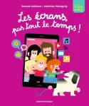 Les écrans, pas tout le temps ! vignette